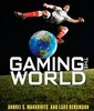 Gaming the World